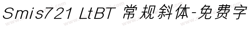 Smis721 LtBT 常规斜体字体转换